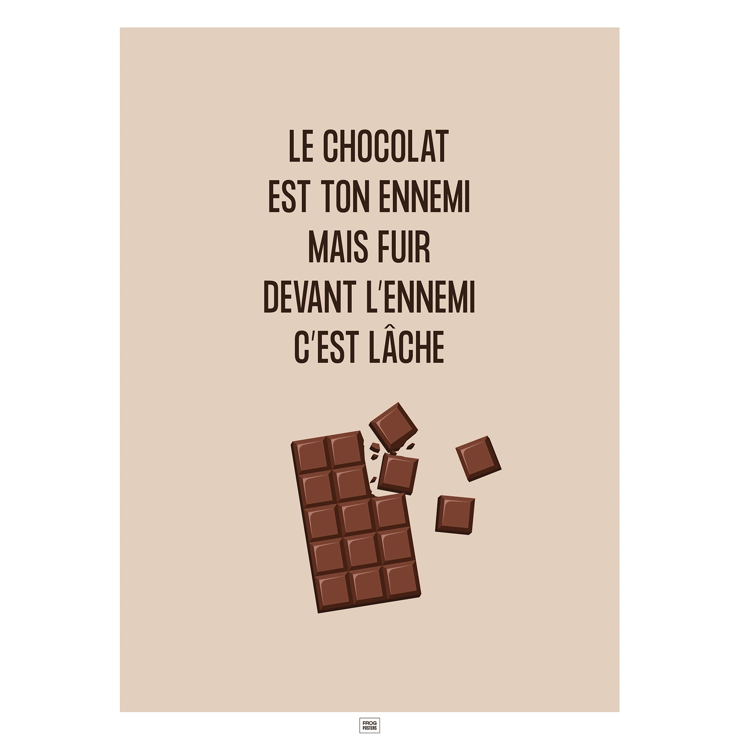 Affiche le chocolat est ton ennemi, affiche humoristique sur le thème du chocolat