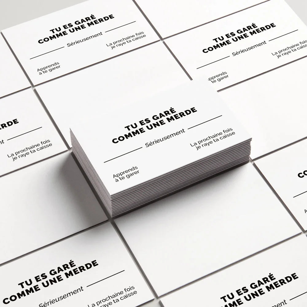 Pile de cartes de visite humour « Tu es garé comme une merde », pack de 10