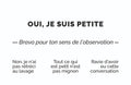Carte de visite humoristique « Oui, je suis petite » : OUI, JE SUIS PETITE, bravo pour ton sens de l'observation